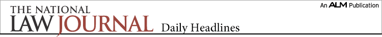 The National Law Journal -- Daily Headlines