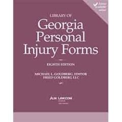 Library of Georgia Personal Injury Law Forms, 8th Ed.  