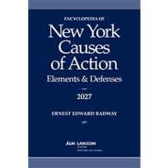 Encyclopedia of New York Causes of Action: Elements and Defenses
