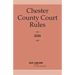 Chester County Court Rules (PA)