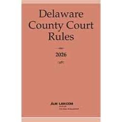 Delaware County Court Rules 2026