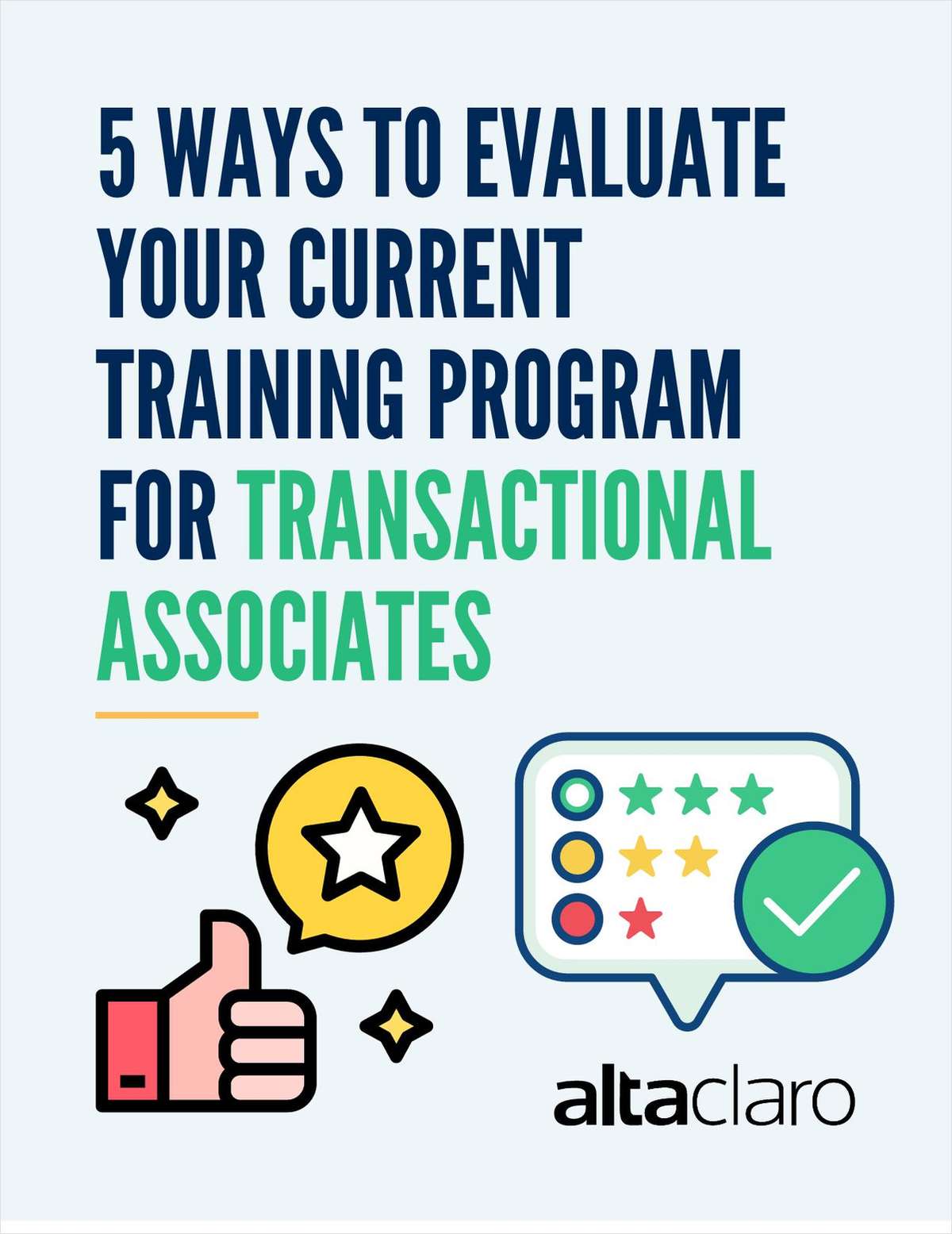In this guide, you’ll learn five ways you can evaluate your current training program for transactional associates so you can ensure your new employees always hit the ground running.