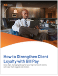 How to Strengthen Client Loyalty with Bill Pay