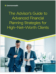 The Advisor's Guide to Advanced Financial Planning Strategies for High-Net-Worth Clients