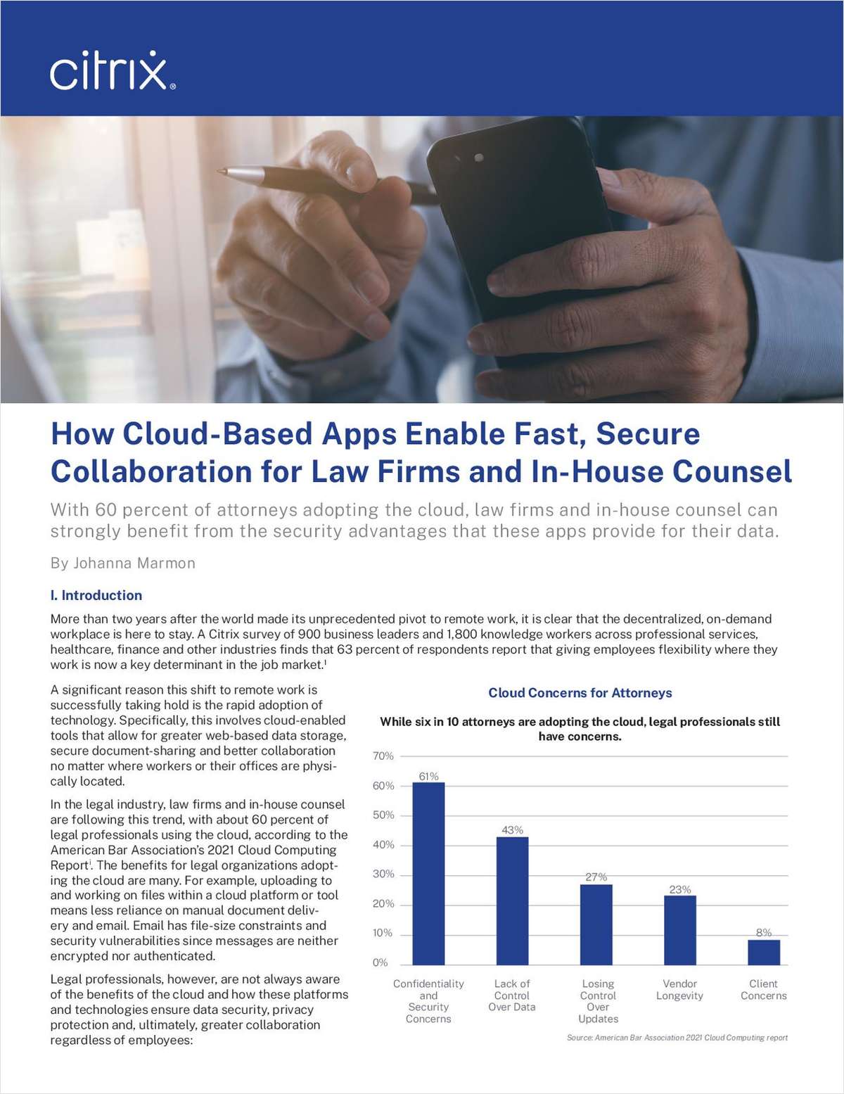 With 60% of attorneys adopting the cloud, legal teams can strongly benefit from the security advantages that cloud-based apps provide for their data. However, many legal professionals still have concerns or may not be aware of how these benefits can positively impact their team. Download this white paper to learn how to create a more efficient and secure workflow.
