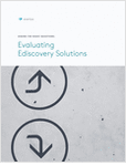 Although many ediscovery solutions now exist in the market, evaluating them is a challenge. This paper reveals 5 questions you should be asking during evaluation.
