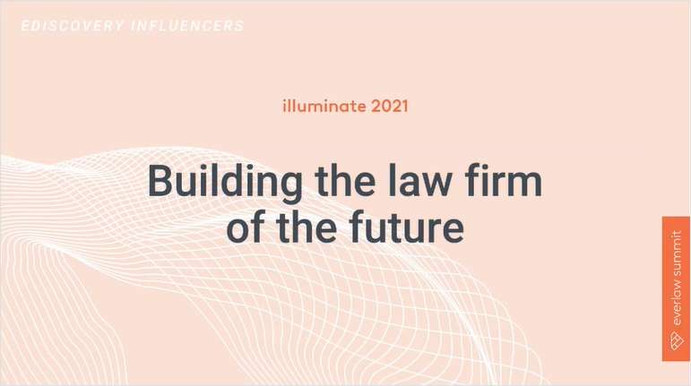 As law firms look towards 2022, they continue to incorporate the lessons learned since the start of the pandemic. Listen/watch this on-demand webcast as ediscovery thought leaders analyse the resiliency of firms and answer what the law firm of the future will look like.