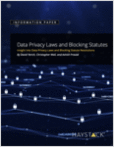 Data privacy has become a critical issue in the digital era, with laws and regulations constantly evolving. This paper outlines the effects of data privacy laws and corresponding blocking statutes on U.S.-based corporations and offers some practical strategies for legal counsel to navigate these complex issues.