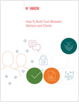 How can advisors build and maintain trust with their clients for the long term? This white paper outlines critical areas to meet your client's needs to build trust and keep them as loyal investors.